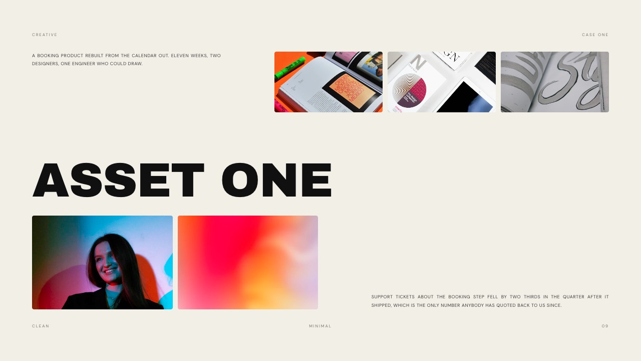 The 'Asset one' slide in Framekit's Product Designer Portfolio template: a case study opener reading 'A booking product rebuilt from the calendar out.</p>
<p>Eleven weeks, two designers, one engineer who could draw', with the outcome line about support tickets at the bottom